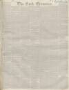 Cork Examiner Friday 17 May 1844 Page 1