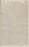 Cork Examiner Wednesday 28 October 1846 Page 1