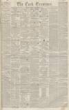 Cork Examiner Friday 11 December 1846 Page 1