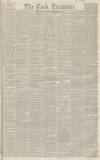 Cork Examiner Wednesday 16 December 1846 Page 1