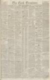 Cork Examiner Friday 18 December 1846 Page 1