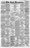 Cork Examiner Saturday 12 April 1862 Page 1