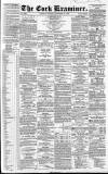 Cork Examiner Tuesday 25 November 1862 Page 1