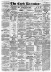 Cork Examiner Tuesday 05 May 1863 Page 1