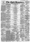 Cork Examiner Wednesday 02 December 1863 Page 1