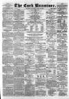 Cork Examiner Saturday 26 March 1864 Page 1