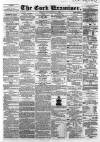 Cork Examiner Friday 01 April 1864 Page 1