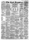 Cork Examiner Saturday 09 April 1864 Page 1