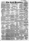 Cork Examiner Monday 11 April 1864 Page 1
