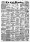 Cork Examiner Friday 15 April 1864 Page 1
