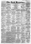 Cork Examiner Thursday 28 April 1864 Page 1