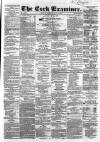 Cork Examiner Monday 02 May 1864 Page 1