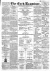 Cork Examiner Saturday 15 October 1864 Page 1