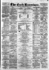 Cork Examiner Saturday 10 December 1864 Page 1