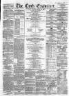 Cork Examiner Saturday 15 April 1865 Page 1