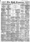 Cork Examiner Tuesday 23 May 1865 Page 1
