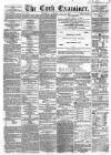 Cork Examiner Thursday 25 May 1865 Page 1
