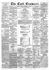 Cork Examiner Friday 08 December 1865 Page 1