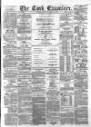 Cork Examiner Monday 07 May 1866 Page 1