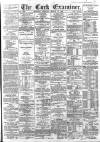 Cork Examiner Saturday 11 August 1866 Page 1