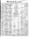 Cork Examiner Saturday 09 March 1867 Page 1