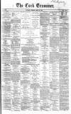 Cork Examiner Thursday 16 May 1867 Page 1