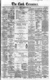 Cork Examiner Monday 27 May 1867 Page 1
