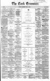 Cork Examiner Monday 22 July 1867 Page 1