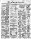 Cork Examiner Saturday 28 March 1868 Page 1