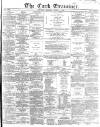 Cork Examiner Saturday 06 March 1869 Page 1