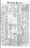 Cork Examiner Tuesday 09 March 1869 Page 1