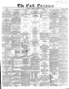 Cork Examiner Tuesday 16 March 1869 Page 1