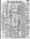 Cork Examiner Friday 04 February 1870 Page 1