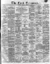 Cork Examiner Tuesday 22 February 1870 Page 1