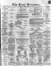 Cork Examiner Saturday 23 April 1870 Page 1