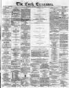 Cork Examiner Saturday 28 January 1871 Page 1