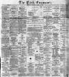 Cork Examiner Saturday 11 March 1871 Page 1