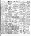 Cork Examiner Monday 08 January 1900 Page 1