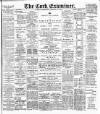 Cork Examiner Tuesday 16 January 1900 Page 1