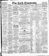 Cork Examiner Saturday 17 February 1900 Page 1