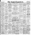 Cork Examiner Tuesday 20 March 1900 Page 1
