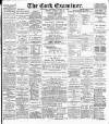 Cork Examiner Thursday 22 March 1900 Page 1
