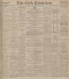 Cork Examiner Monday 14 May 1900 Page 1