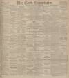 Cork Examiner Saturday 19 May 1900 Page 1