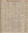 Cork Examiner Tuesday 29 May 1900 Page 1