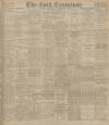 Cork Examiner Tuesday 27 November 1900 Page 1