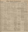 Cork Examiner Friday 30 November 1900 Page 1