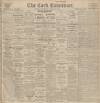 Cork Examiner Thursday 07 January 1909 Page 1