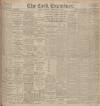 Cork Examiner Friday 19 February 1909 Page 1