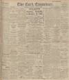 Cork Examiner Saturday 03 April 1909 Page 1